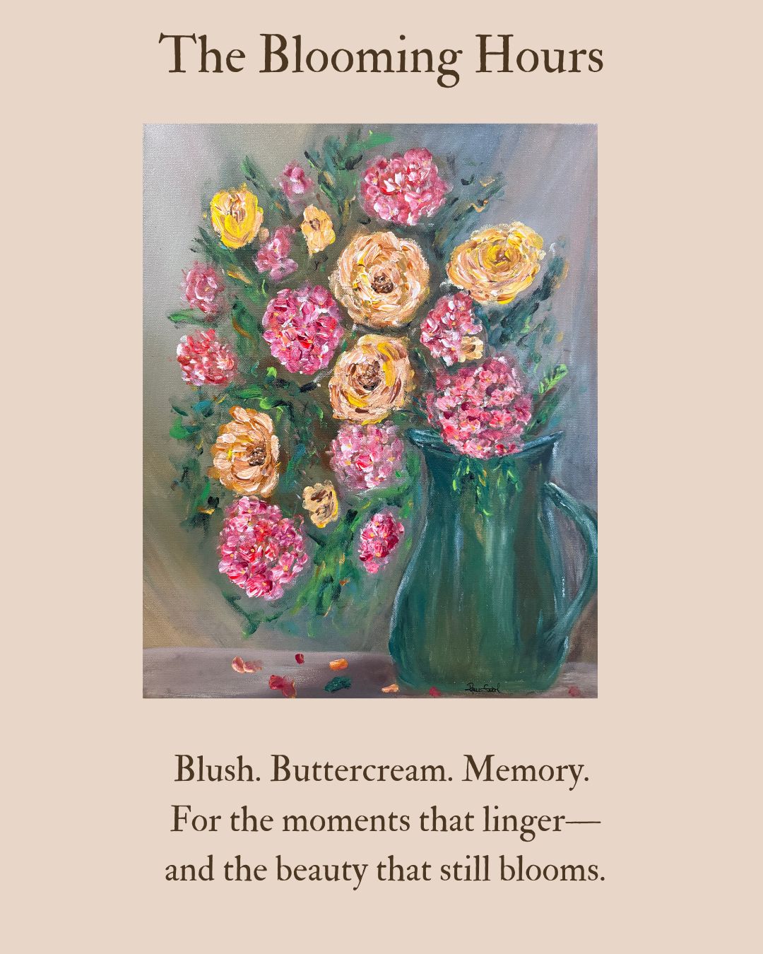 The Blooming Hours – Original 16x20 Floral Still Life by Renee Smith