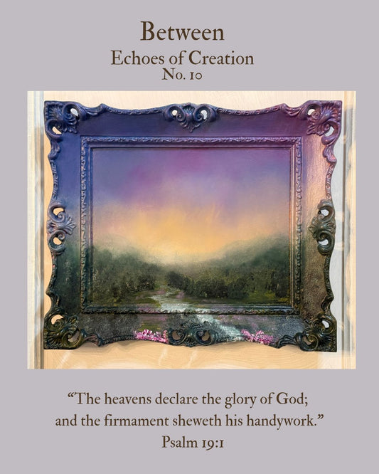Between Echoes of Creation No 10 Original Framed Landscape Painting
